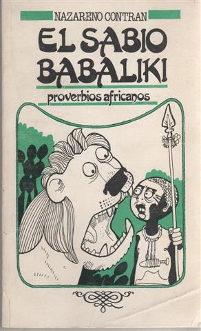El Sabio Babaliki. Proverbios africanos