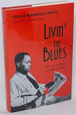 Bild des Verkufers fr Livin' the Blues: memoirs of a black journalist and poet zum Verkauf von Bolerium Books Inc.