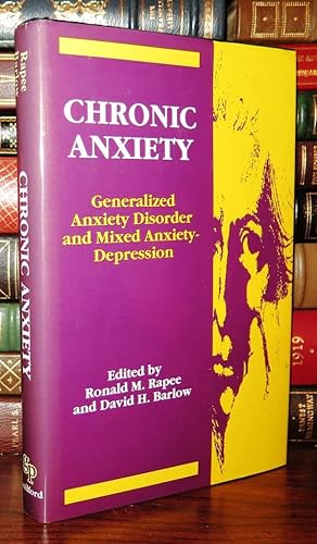 Bild des Verkufers fr CHRONIC ANXIETY Generalized Anxiety Disorder and Mixed Anxiety-Depression zum Verkauf von Rare Book Cellar