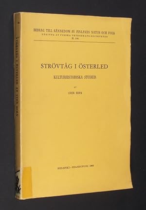 Strövtag i Österled. Kulturhistoriska Studier av Sven Hirn. (= Bidrag till Kännedom av Finlands N...