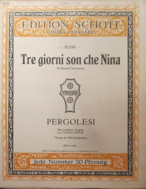Tre giorni son che Nina (Siciliana-Canzonette) (neu revidierte Ausgabe von Guido Papini, Gesang m...