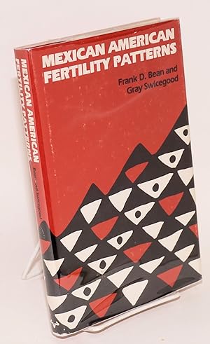 Seller image for Mexican American Fertility Patterns for sale by Bolerium Books Inc.