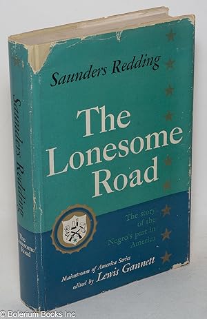 Seller image for The lonesome road; the story of the Negro's part in America for sale by Bolerium Books Inc.