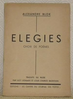 Seller image for Elegies. Choix de pomes. Traduits du Russe par Lucy Dokman et Louis Charles Baudouin. for sale by Bouquinerie du Varis