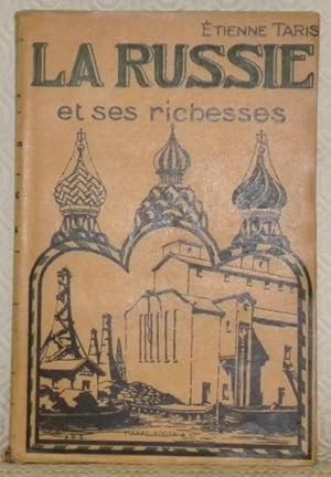 Seller image for La Russie et ses richesses. 24 Photographies hors texte, une carte. Septime dition, revue et augmente. Collection: "Les Pays Modernes". for sale by Bouquinerie du Varis