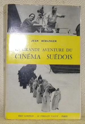Bild des Verkufers fr La grande aventure du cinma sudois. zum Verkauf von Bouquinerie du Varis