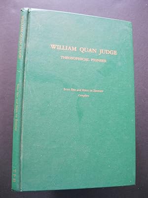 Seller image for WILLIAM QUAN JUDGE 1851-1896 The Life of a Theosophical Pioneer and some of his Outstanding Articles for sale by The Book Scot