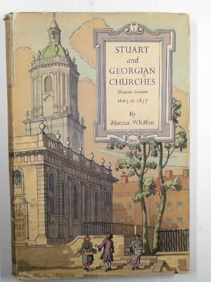 Immagine del venditore per Stuart and Georgian churches: the architecture of the Church of England outside London 1603-1837. venduto da Cotswold Internet Books