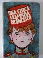 Seller image for Una chica llamada Francisco for sale by Librera Ofisierra