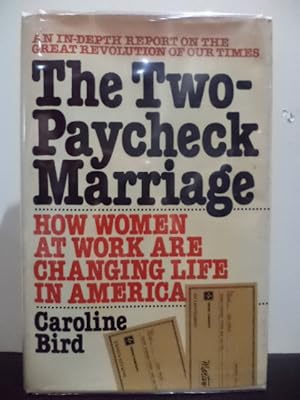 Bild des Verkufers fr The two-paycheck marriage: How women at work are changing life in America : an in-depth report on the great revolution of our times zum Verkauf von Liberty Book Store ABAA FABA IOBA