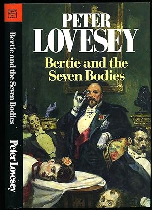 Imagen del vendedor de Bertie and the Seven Bodies: From the Detective Memoirs of King Edward VII a la venta por Little Stour Books PBFA Member