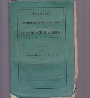 Sammlung der im Kurfürstenthume Hessen noch geltenden gesetzlichen Bestimmungen von 1813 bis 1866.