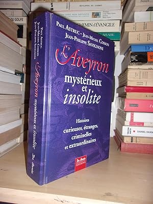 Seller image for L'AVEYRON MYSTERIEUX ET INSOLITE for sale by Planet'book