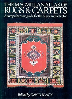 Imagen del vendedor de The MacMillan Atlas of Rugs and Carpets: A Comprehensive Guide for the Buyer and Collector a la venta por Don's Book Store