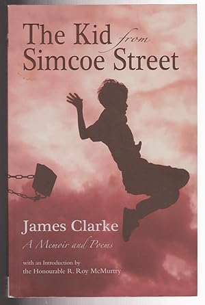 The Kid from Simcoe Street: A Memoir and Poems