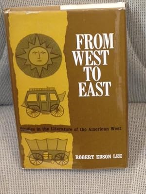 From West to East, Studies in the Literature of the American West