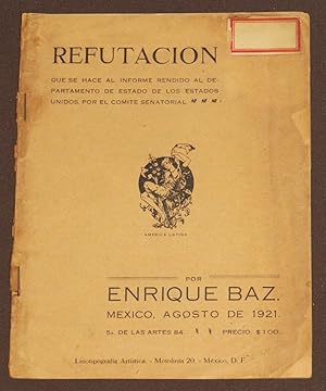 Refutacion Que Hace Al Informe Rendido Al Departamento De Estado De Los Estados Unidos Por El Com...