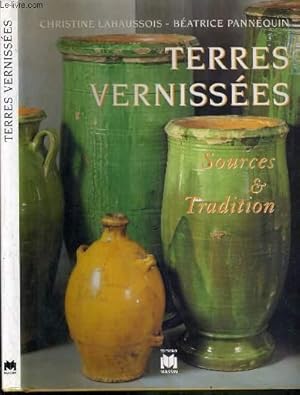 Seller image for TERRES VERNISSEES - SOURCES & TRADITION for sale by Le-Livre