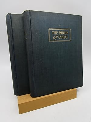 The Birds of Ohio: A Complete, Scientific and Popular Description of the 320 Species of Birds Fou...
