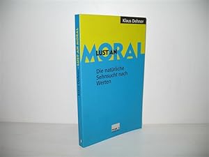 Imagen del vendedor de Lust an Moral: Die natrliche Sehnsucht nach Werten. a la venta por buecheria, Einzelunternehmen