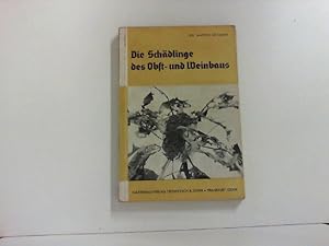 Bild des Verkufers fr Die Schdlinge des Obst - und Weinbaus zum Verkauf von Zellibooks. Zentrallager Delbrck