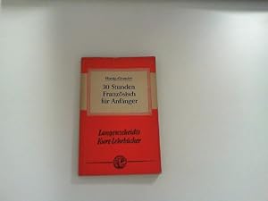 Seller image for 30 Stunden Franzsisch fr Anfnger for sale by Zellibooks. Zentrallager Delbrck