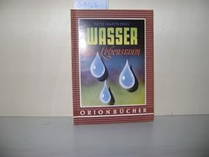 Bild des Verkufers fr Wasser als Lebensraum. Orion Bcher Band 76 zum Verkauf von Zellibooks. Zentrallager Delbrck