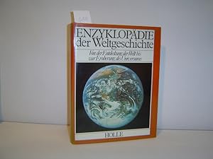 Bild des Verkufers fr Enzyklopdie der Weltgeschichte. Von der Entdeckung der Welt zur Eroberung des Universums. zum Verkauf von Zellibooks. Zentrallager Delbrck