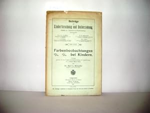 Imagen del vendedor de FARBENBEOBACHTUNGEN BEI KINDERN. Beitrge zur Kindererforschung und Heilerziehung. Vortrag gehalten auf dem Kongress fr Kinderforschung und Jugendfrsorge am 1. Oktober 1906 zu Berlin, Heft 31. a la venta por Zellibooks. Zentrallager Delbrck