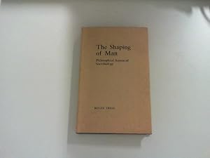 Imagen del vendedor de The Shaping of Man Philosophical Aspects of Sociobiology. a la venta por Zellibooks. Zentrallager Delbrck