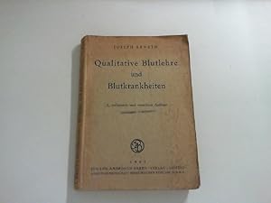 Qualitative Blutlehre und Blutkrankheiten (einschließlich der Verhältnisse bei den Blutplättchen)