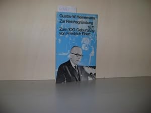 Imagen del vendedor de Zur Reichsgrndung 1871 - Zum 100. Geburtstag von Friedrich Ebert a la venta por Zellibooks. Zentrallager Delbrck