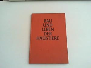 Bild des Verkufers fr Bau und Leben der Haustiere. Ein Lehrbuch fr Studierende der Landwirtschaft, Tierzchter und praktische Landwirte. zum Verkauf von Zellibooks. Zentrallager Delbrck