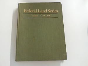 Federal Land Series. Volume 1. 1788-1810. A Calendar of Archival Materials on the Land Patents Is...