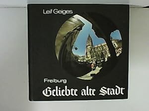 Seller image for Geliebte alte Stadt. Bilder aus Freiburg. for sale by Zellibooks. Zentrallager Delbrck