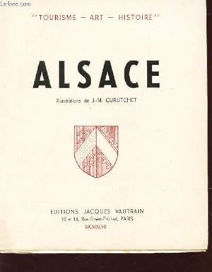 Image du vendeur pour ALSACE / COLLECTION "TOURISME - ART - HISTOIRE". mis en vente par Le-Livre