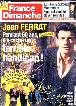 Image du vendeur pour FRANCE DIMANCHE - N3367 - du 11 au 17 mars 2011 / JEAN FERRAT : pendant 60 ans il a cach un terrible handicap / JEAN-PIERRE CASTELDI : Montand et Signoret voulaient elever son fils! / un an apres sa mort, le livre choc / X FACTOR , tous les secrets etc. mis en vente par Le-Livre