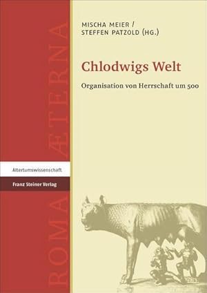 Bild des Verkufers fr Chlodwigs Welt : Organisation von Herrschaft um 500 zum Verkauf von AHA-BUCH GmbH