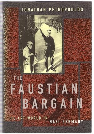 Imagen del vendedor de The Faustian Bargain : The Art World in Nazi Germany a la venta por Michael Moons Bookshop, PBFA