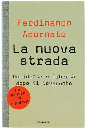 Immagine del venditore per LA NUOVA STRADA. Occidente e libert dopo il Novecento.: venduto da Bergoglio Libri d'Epoca