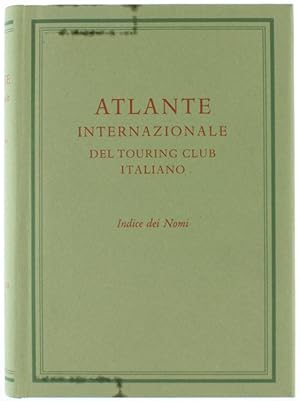 ATLANTE INTERNAZIONALE DEL TOURING CLUB ITALIANO - Indice dei Nomi.: