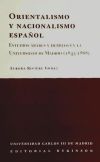 Imagen del vendedor de ORIENTALISMO Y NACIONALISMO ESPAOL. Estudios rabes y Hebreos en la Universidad de Madrid (1843- 1868). Biblioteca del Instituto Antonio de Nebrija N3 a la venta por AG Library