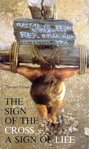 Seller image for The Sign of the Cross - A Sign of Life for sale by Paperback Recycler