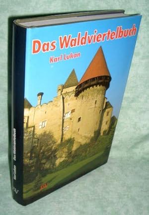Bild des Verkufers fr Das Waldviertelbuch. Kulturhistorische Wanderungen. zum Verkauf von Antiquariat  Lwenstein