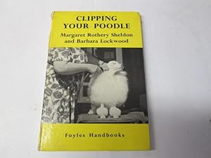 Immagine del venditore per Clipping Your Poodle. A Foyles Handbook venduto da Goldstone Rare Books