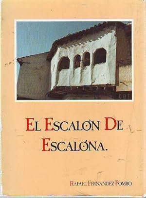 EL ESCALON DE ESCALONA (AYER Y HOY DE UNA VILLA A ORILLAS DEL ALBERCHE).