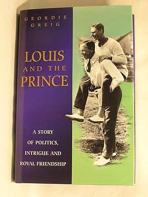 Seller image for Louis and the Prince: A Story of Politics, Intrigue and Royal Friendship for sale by Jenhams Books