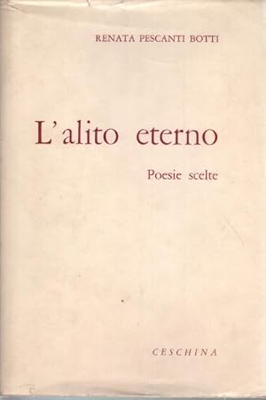 Immagine del venditore per L'alito eterno Poesie scelte venduto da Di Mano in Mano Soc. Coop