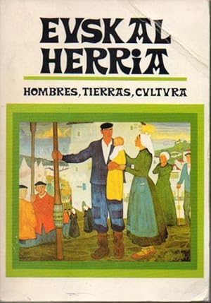 Imagen del vendedor de EUSKAL HERRIA. Hombres, tierras, cultura. a la venta por angeles sancha libros