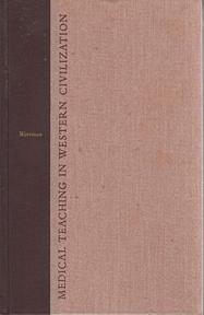 Imagen del vendedor de Medical Teaching in Western Civilization: a History Prepared From the Writings of Ancient and Modern Authors a la venta por Sutton Books